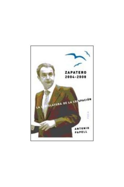 Zapatero, 2004 / 2008. La legislatura de la crispación